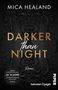 Text: Mica Healand, Darker Than Night, Roman. Unten: between ll pages, Piper. Schwarzer Hintergrund mit Ornamenten., Buch