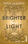 BRIGHTER THAN LIGHT; Roman von Mica Healand; Verzierungen in Gold auf verzierter Spitze; Piper Verlag., Buch