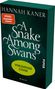SPIEGEL Bestseller-Autorin. Hannah Kaner, "A Snake Among Swans", Vorläufiges Cover, Roman, Piper. Dunkelgrünes Design., Buch