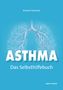 Andrea Flemmer: Asthma - Das Selbsthilfebuch, Buch