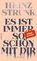 Heinz Strunk (geb. 1962): Es ist immer so schön mit dir, Buch