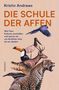Buchtitel: "Die Schule der Affen" von Kristin Andrews. Illustration von verschiedenen Tieren übereinander gestapelt., Buch