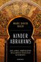 Marc David Baer: Kinder Abrahams. Das lange Jahrtausend muslimisch-jüdischer Geschichte. Verzierter Torbogen.
