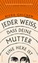 Rivka Galchen: Jeder weiß, dass deine Mutter eine Hexe ist, Buch