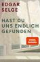 Edgar Selge: Hast du uns endlich gefunden, Buch, Buch
