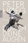 Peter Høeg: Durch deine Augen, Buch