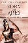 Christian Cameron: Der Lange Krieg: Zorn des Ares, Buch