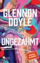 Glennon Doyle: Ungezähmt, Buch, Buch
