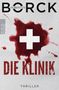 Hubertus Borck: Die Klinik, Buch, Buch