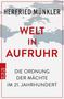 „HERFRIED MÜNKLER: WELT IN AUFRUHR. DIE ORDNUNG DER MÄCHTE IM 21. JAHRHUNDERT.“ Hintergrund: Weltkarte, Logo links., Buch