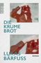 Lukas Bärfuss: Die Krume Brot, Buch