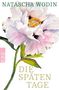 "NATASCHA WODIN", "DIE SPÄTEN TAGE" und "rororo". Illustration einer üppigen Blume mit rosa und weißen Blütenblättern., Buch