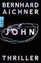 Text: "BERNHARD AICHNER", "JOHN", "THRILLER", "rororo". Schwarz mit pastellfarbenen Buchstaben und dynamischen Linien., Buch