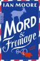 Ian Moore: Mord & Fromage, Buch