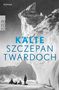 Szczepan Twardoch: Kälte, Buch