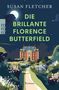 "Susan Fletcher: Die brillante Florence Butterfield. Roman. Im Hintergrund ein Landhaus bei Nacht, vorne ein Weg.", Buch