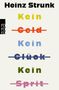 "Heinz Strunk. Kein Geld, Kein Glück, Kein Sprit." Rotes Logo mit "rororo" links. Bunte Buchstaben, teils durchgestrichen., Buch