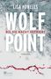 Text: "LISA HOWELLS, WOLF POINT, BIS DIE NACHT GEFRIERT, THRILLER". Schneelandschaft mit blutiger Spur und Fußspuren., Buch