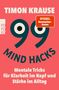 Timon Krause: "99 Mind Hacks". Mentale Tricks für Klarheit im Kopf und Stärke im Alltag. Logo: "rororo"., Buch