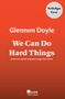 Glennon Doyle: We Can Do Hard Things, Buch