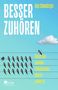 BESSER ZUHÖREN. Anja Schauberger. 22 Vögel auf Drähten, einer fliegt. Blauer Himmel mit Wolken., Buch