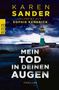 "Karen Sander, schreibt als Sophie Kendrick. Mein Tod in deinen Augen. Psychothriller." Ein Leuchtturm bei stürmischer See., Buch