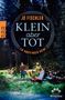 Text: "Jo Fischler, KLEIN aber TOT, EIN KNUFFINGEN-KRIMI". Kleine Figuren im Wald, ein Hund und Männer in Einsatzkleidung., Buch