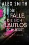„Alex Smith: Die Falle, die sich lautlos schließt. Thriller“. Düstere Landschaft mit Efeu und Lichtakzenten., Buch