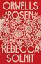 "Orwells Rosen, Rebecca Solnit, rororo" in großer Schrift auf rotem Hintergrund mit weißen Rosen., Buch