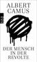 Albert Camus: Der Mensch in der Revolte, Buch, Buch
