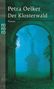 Petra Oelker, Der Klosterwald, Roman. Ein steinerner Torbogen mit einem nebligen Wald im Hintergrund., Buch