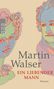 Martin Walser: Ein liebender Mann, Buch