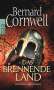 Bernard Cornwell: Das brennende Land. Uhtred 05, Buch