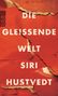 Siri Hustvedt: Die gleißende Welt, Buch