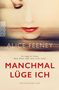 Alice Feeney: Manchmal lüge ich, Buch, Buch