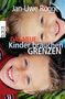 Jan-Uwe Rogge: Das neue Kinder brauchen Grenzen, Buch, Buch