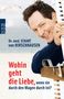 Eckart von Hirschhausen: Wohin geht die Liebe, wenn sie durch den Magen durch ist?, Buch