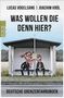 Lucas Vogelsang: Was wollen die denn hier?, Buch