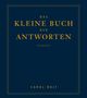 Carol Bolt: Das kleine Buch der Antworten, Buch