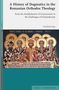 Cristinel Ioja: A History of Dogmatics in the Romanian Orthodox Theology, Buch