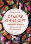 Steven R. Gundry: Gemüse ohne Gift, Buch