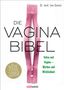 Jen Gunter: Die Vagina-Bibel. Vulva und Vagina - Mythos und Wirklichkeit - Deutsche Ausgabe, Buch