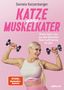 Daniela Katzenberger: KATZE goes MUSKELKATER. Pfoten hoch, raus aus dem Körbchen! Mein Krafttraining für dich. Frau mit Hanteln.