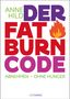Text: „ANNE HILD DER FAT BURN CODE ABNEHMEN – OHNE HUNGER“. Ein rotes Flammensymbol ist neben dem Wort „BURN“., Buch