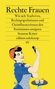 "Rechte Frauen: Wie sich Tradwives, Rechtspopulistinnen und Christfluencerinnen den Feminismus aneignen. Susanne Kaiser. edition suhrkamp SV." Darunter Illustration einer Frau mit Handy, Donuts auf Tisch., Buch