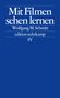 Wolfgang M. Schmitt: Mit Filmen sehen lernen, Buch