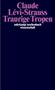 Claude Levi-Strauss: Traurige Tropen, Buch