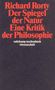 Richard Rorty: Der Spiegel der Natur: Eine Kritik der Philosophie, Buch, Buch