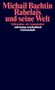 Michail M. Bachtin: Rabelais und seine Welt, Buch, Buch