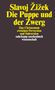 Slavoj Zizek: Die Puppe und der Zwerg, Buch